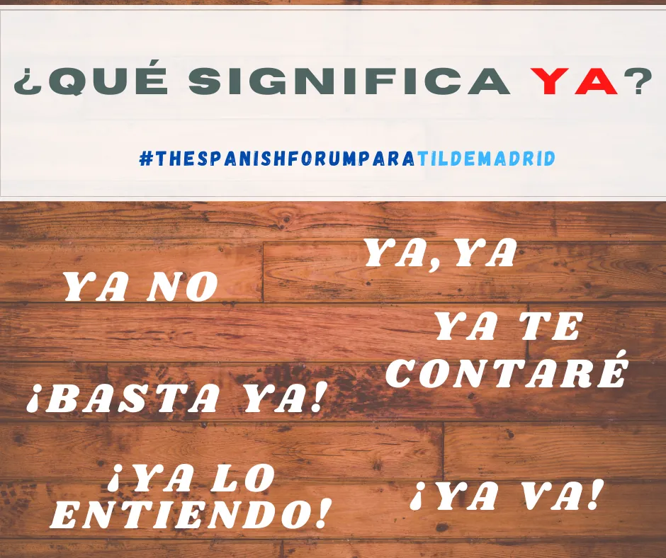 Ilustración sobre los usos de ya en español
