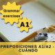PREPOSICIONES A1/A2 - CUÁNDO